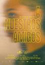 A nuestros amigos póster