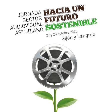 Jornada Sector Audiovisual Asturiano. Hacia un futuro sostenible